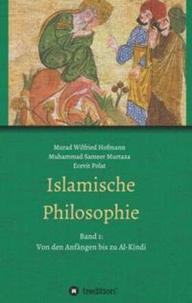 Murtaza / Polat / Wilfried Hofmann | Islamische Philosophie | Buch | 978-3-7345-5210-6 | sack.de