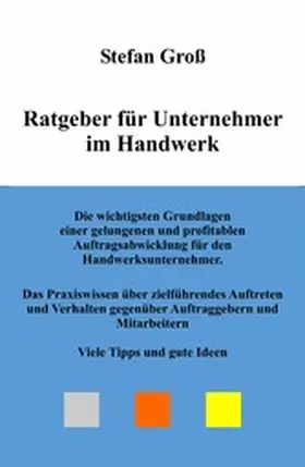 Groß |  Ratgeber für Unternehmer im Handwerk | eBook | Sack Fachmedien