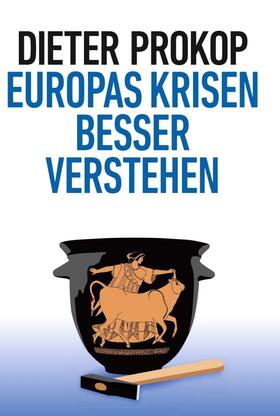 Prokop | Europas Krisen besser verstehen | Buch | 978-3-7345-5268-7 | sack.de