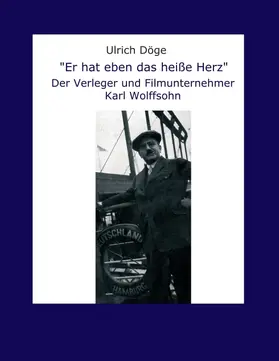 Döge |  "Er hat eben das heiße Herz" | Buch |  Sack Fachmedien
