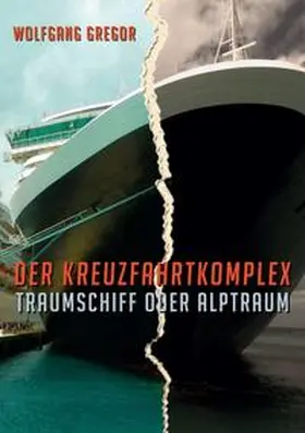 Gregor |  Der Kreuzfahrtkomplex | Buch |  Sack Fachmedien