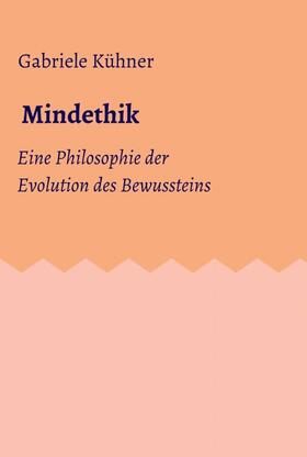 Kühner | Mindethik | Buch | 978-3-7345-5386-8 | sack.de