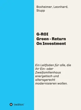 Boxheimer / Boxheimer, Leonhard, Stupp |  G-ROI Green - Return On Investment | Buch |  Sack Fachmedien