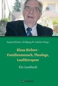 Richter / Weber / Czerwinski |  Klaus Richter - Familienmensch, Theologe, Lauftherapeut | Buch |  Sack Fachmedien