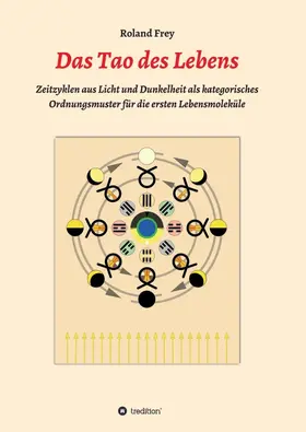 Frey |  Das Tao des Lebens | Buch |  Sack Fachmedien