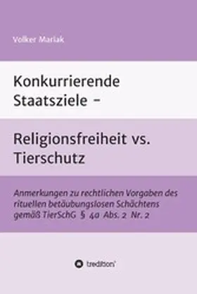 Mariak |  Konkurrierende Staatsziele - Religionsfreiheit vs. Tierschutz | eBook | Sack Fachmedien