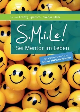 Zitzer / Sperlich / Tiki Küstenmacher (Vorwort) |  SMiLe! | Buch |  Sack Fachmedien