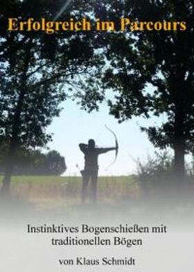 Schmidt | Erfolgreich im Parcours | Buch | 978-3-7345-6284-6 | sack.de