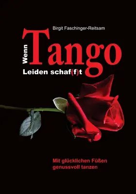 Faschinger-Reitsam |  Wenn Tango Leiden schaf(f)t | Buch |  Sack Fachmedien