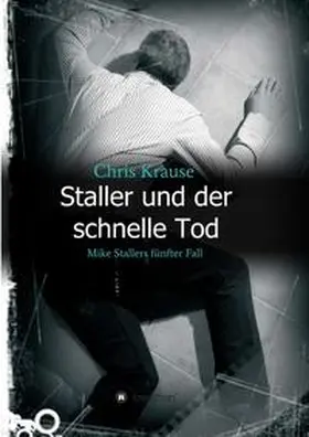 Krause |  Staller und der schnelle Tod | Buch |  Sack Fachmedien