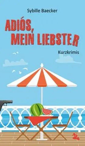 Baecker |  Adiós, mein Liebster | eBook | Sack Fachmedien