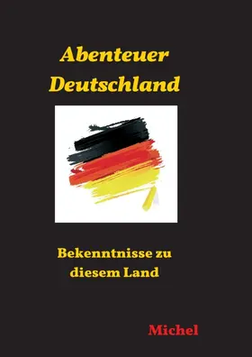G. |  Abenteuer Deutschland | Buch |  Sack Fachmedien