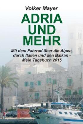 Mayer | Adria und mehr | E-Book | sack.de