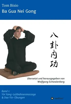 Bisio / Schwalenberg |  Ba Gua Nei Gong | Buch |  Sack Fachmedien