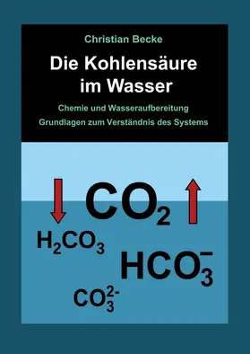 Becke |  Die Kohlensäure im Wasser | Buch |  Sack Fachmedien