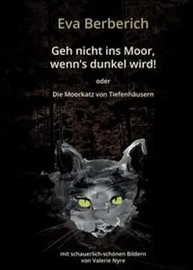 Berberich |  Geh nicht ins Moor, wenn's dunkel wird! | Buch |  Sack Fachmedien