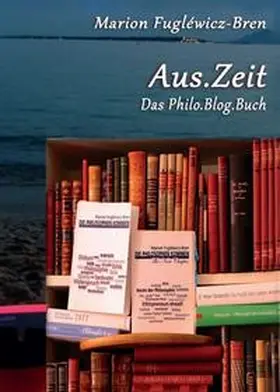 Fugléwicz-Bren | Aus.Zeit | Buch | 978-3-7345-6862-6 | www.sack.de