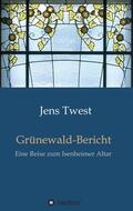 Twest |  Grünewald-Bericht | Buch |  Sack Fachmedien