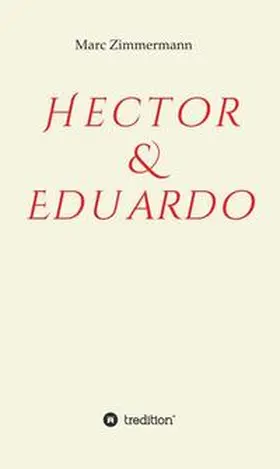 Zimmermann |  Hector & Eduardo | Buch |  Sack Fachmedien