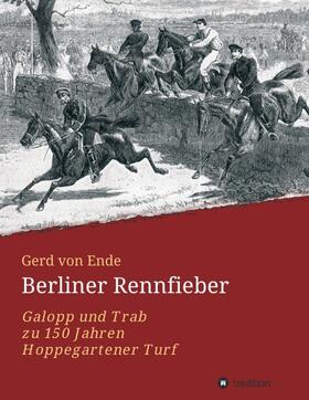 von Ende | Berliner Rennfieber | Buch | 978-3-7345-7826-7 | sack.de