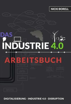 Borell | Das Industrie 4.0 Arbeitsbuch | Buch | 978-3-7345-7864-9 | sack.de