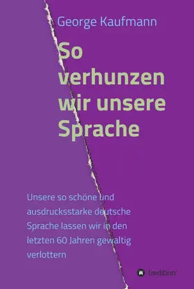 Kaufmann |  So verhunzen wir unsere Sprache | Buch |  Sack Fachmedien