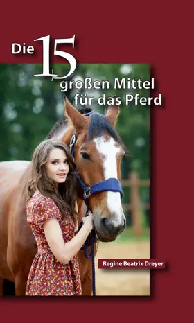 Dreyer |  Die fünfzehn großen Mittel für das Pferd | Buch |  Sack Fachmedien