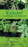 Götze-W. |  Kräuter - verfeinert mit Reimen | Buch |  Sack Fachmedien