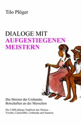 Plöger |  DIALOGE MIT AUFGESTIEGENEN MEISTERN | eBook | Sack Fachmedien