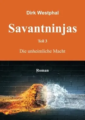 Westphal |  Savantninjas | Buch |  Sack Fachmedien