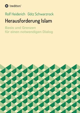 Heiderich / Schwarzrock | Herausforderung Islam | Buch | 978-3-7345-8453-4 | sack.de