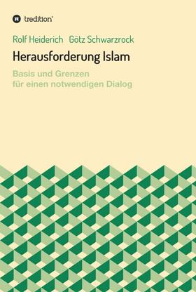 Heiderich / Schwarzrock | Herausforderung Islam | Buch | 978-3-7345-8454-1 | sack.de