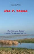 de Vries / Aden |  Die 7. These | Buch |  Sack Fachmedien