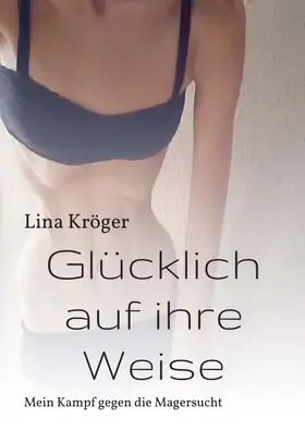 Kröger |  Glücklich auf ihre Weise | Buch |  Sack Fachmedien