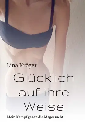 Kröger |  Glücklich auf ihre Weise | Buch |  Sack Fachmedien