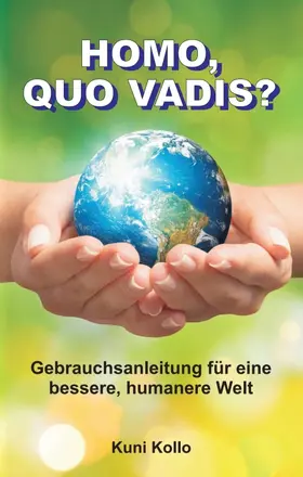Kollo | Homo, quo vadis? | Buch | 978-3-7345-9038-2 | www.sack.de