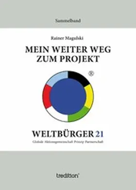 Magulski |  Mein weiter Weg zum Projekt Weltbürger21 | eBook | Sack Fachmedien