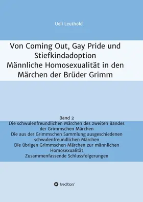 Leuthold |  Von Coming Out, Gay Pride und Stiefkindadoption  -  Männliche Homosexualität in den Märchen der Brüder Grimm | Buch |  Sack Fachmedien