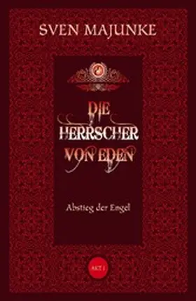 Majunke |  Die Herrscher von Eden | eBook | Sack Fachmedien