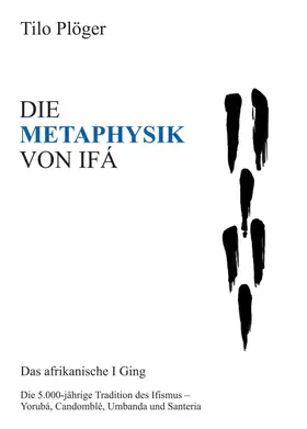 Plöger |  DIE METAPHYSIK VON IFÁ | Buch |  Sack Fachmedien