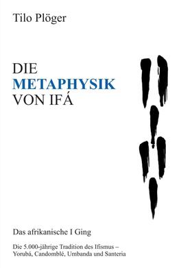 Plöger | DIE METAPHYSIK VON IFÁ | Buch | 978-3-7345-9602-5 | sack.de