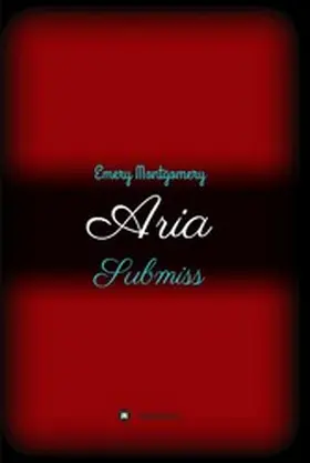 Montgomery |  Aria | eBook | Sack Fachmedien