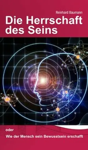 Baumann |  Die Herrschaft des Seins | eBook | Sack Fachmedien