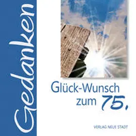 Hartl |  Glück-Wunsch zum 75. | Buch |  Sack Fachmedien