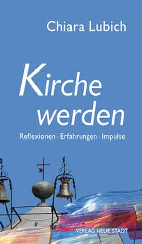 Lubich / Liesenfeld |  Kirche werden | Buch |  Sack Fachmedien