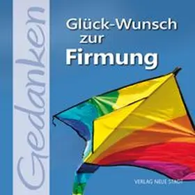 Hartl | Glück-Wunsch zur Firmung! | Buch | 978-3-7346-1198-8 | www.sack.de