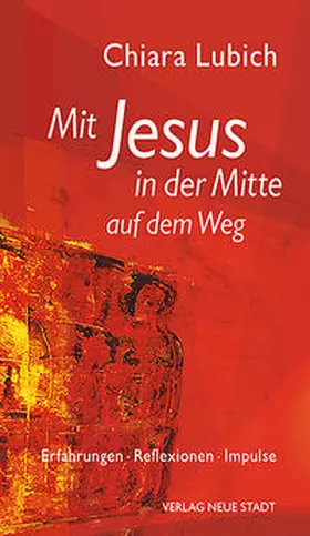 Lubich / Liesenfeld |  Mit Jesus in der Mitte auf dem Weg | Buch |  Sack Fachmedien