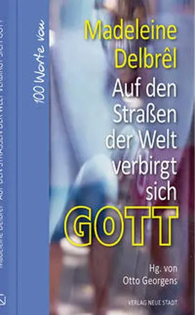 Delbrêl / Georgens | Auf den Straßen der Welt verbirgt sich Gott | Buch | 978-3-7346-1243-5 | www.sack.de