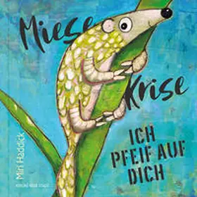 Haddick |  Miese Krise, ich pfeif auf Dich | Buch |  Sack Fachmedien