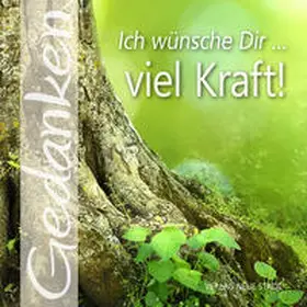 Hartl |  Ich wünsche Dir ... viel Kraft! | Buch |  Sack Fachmedien